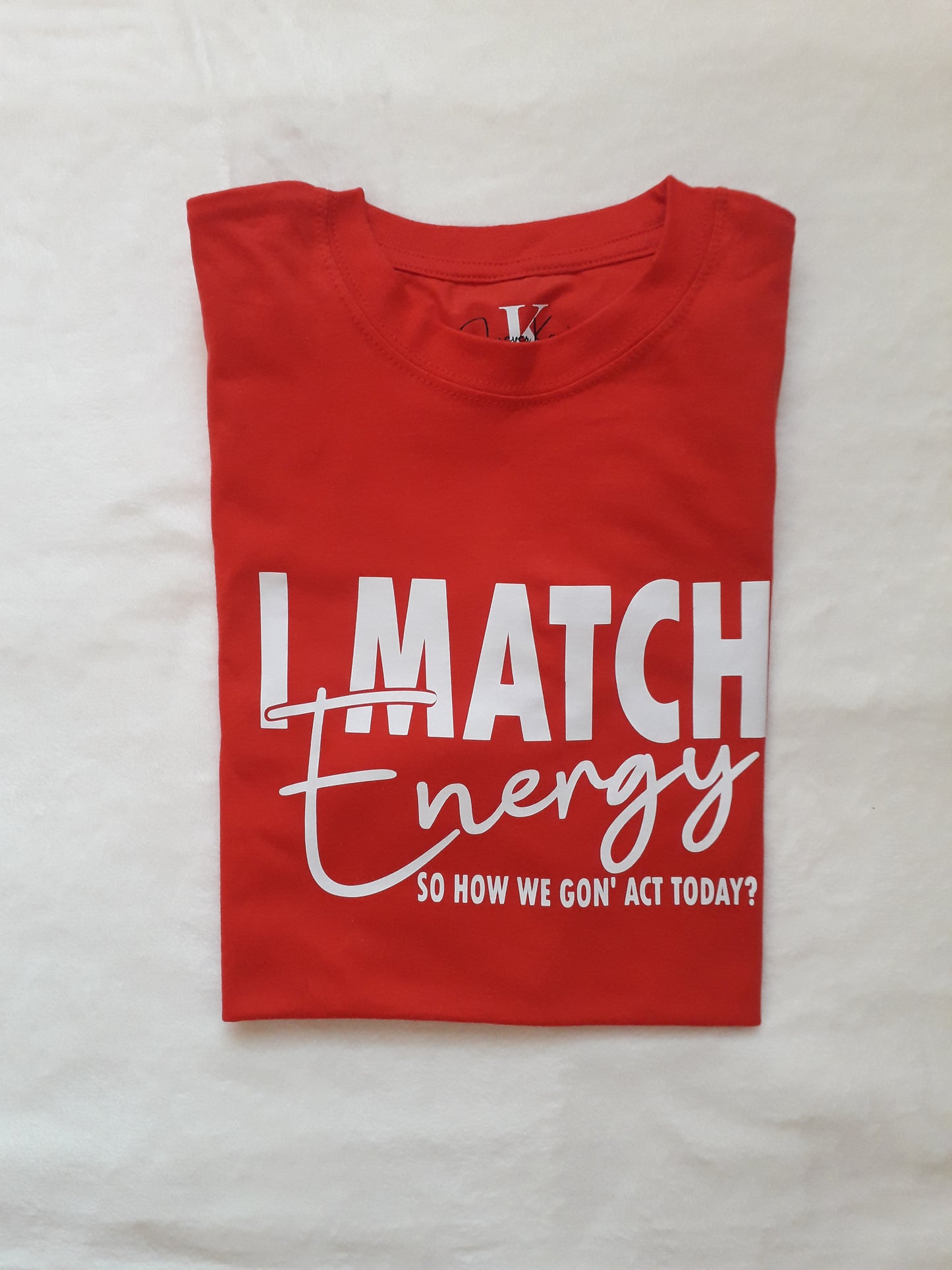 I Match Energy Unisex T- shirt