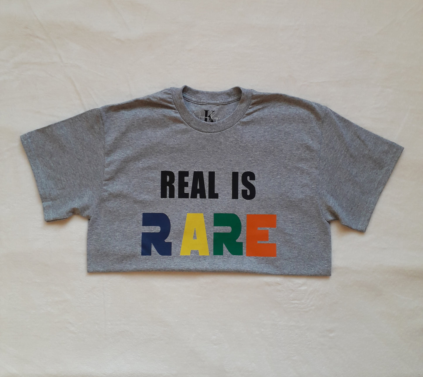 Real is Rare Unisex T -shirt